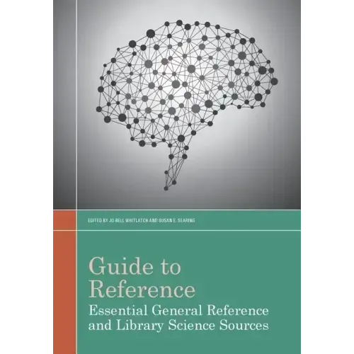 Guide to Reference: Essential General Reference and Library Science Sources