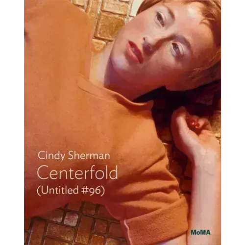 Cindy Sherman: Centerfold (Untitled #96): Moma One on One Series