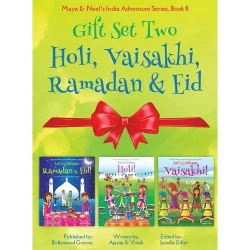 GIFT SET TWO (Holi, Ramadan & Eid, Vaisakhi): Maya & Neel's India Adventure Series (Festival of Colors, Multicultural, Non-Religious, Culture, Bhangra