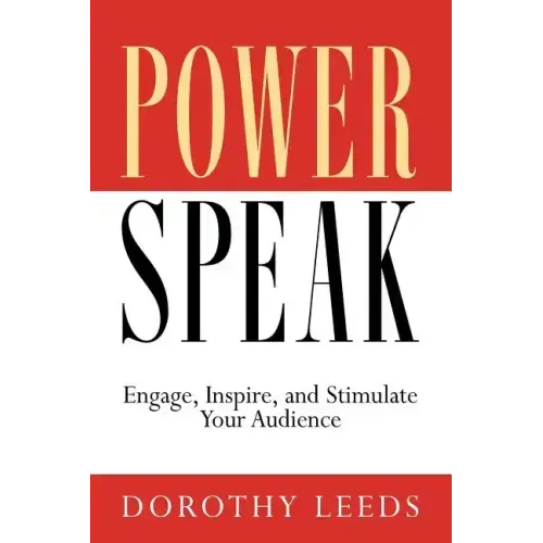 PowerSpeak: Engage, Inspire, and Stimulate Your Audience