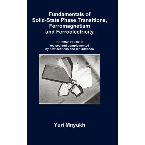 Fundamentals of Solid-State Phase Transitions, Ferromagnetism and Ferroelectricity