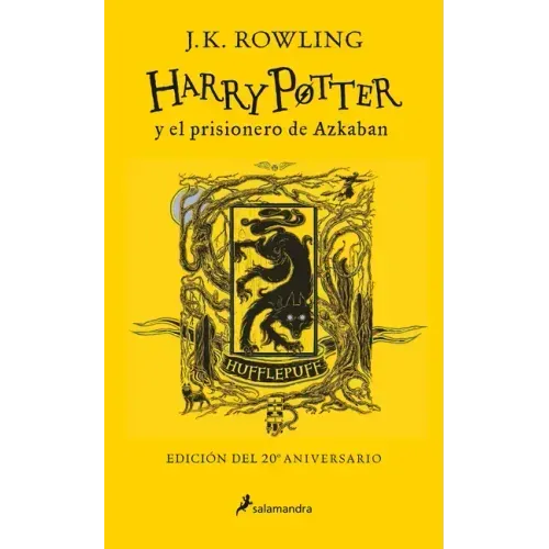 Harry Potter Y El Prisionero de Azkaban. (Edición 20 Aniv. Hufflepuff) / Harry Potter and the Prisoner of Azkaban. Hufflepuff Edition