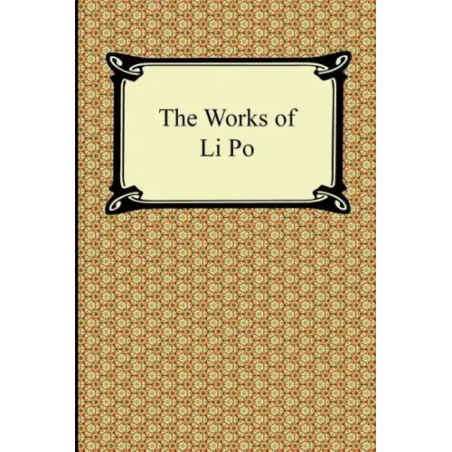 The Works of Li Po