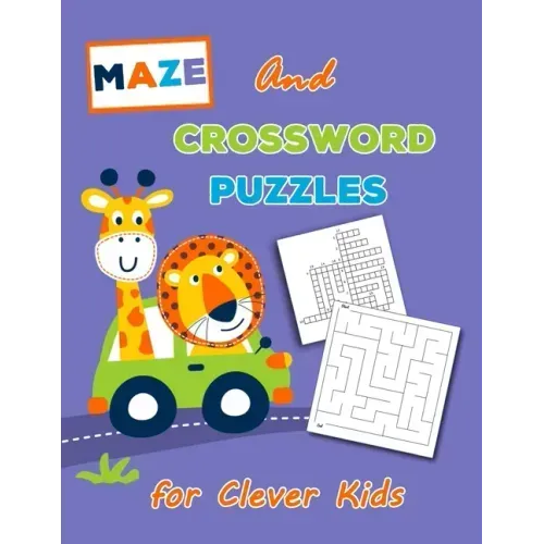Crossword Puzzles and Maze for Clever Kids: Universal Crossword Puzzle - The Kid's Awesome Activity Book Games Puzzles Mazes and More!