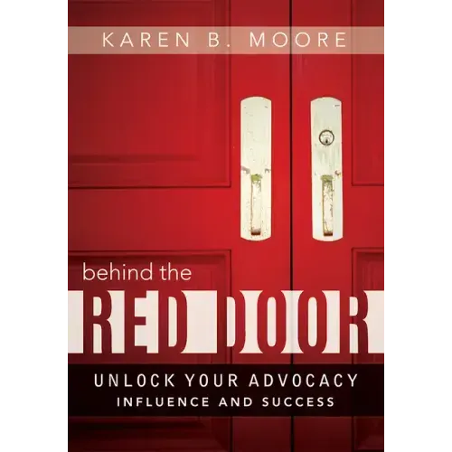 Behind the Red Door: Unlock Your Advocacy Influence and Success