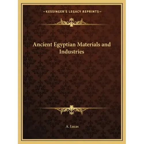 Ancient Egyptian Materials and Industries