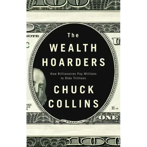 The Wealth Hoarders: How Billionaires Pay Millions to Hide Trillions