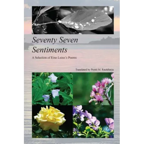 Seventy Seven Sentiments: A Selection of Eino Leino's Poems