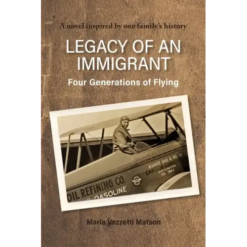 Legacy of an Immigrant: Four Generations of Flying