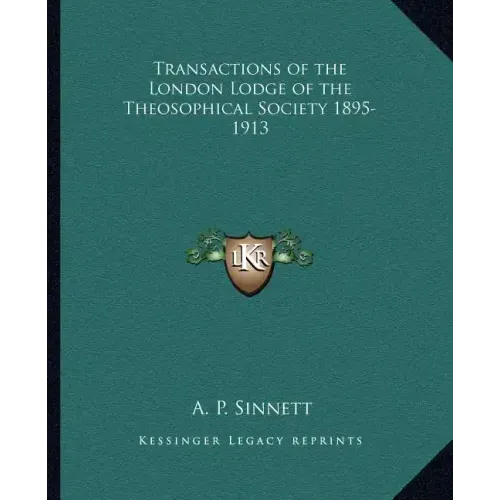 Transactions of the London Lodge of the Theosophical Society 1895-1913