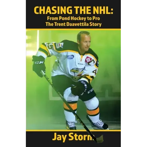 Chasing the NHL: From Pond Hockey to Pro The Trent Daavettila Story