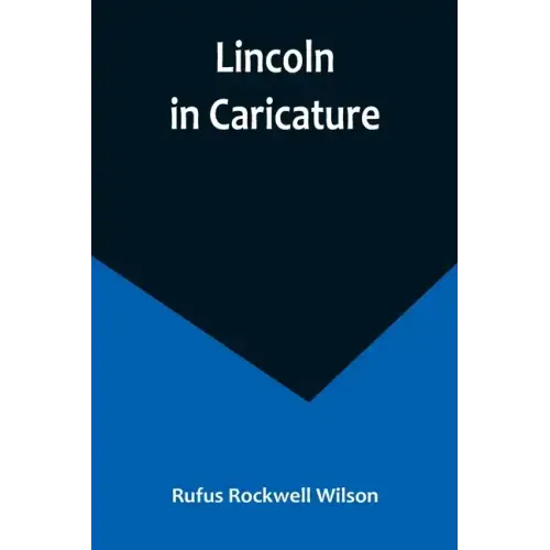 Lincoln in Caricature
