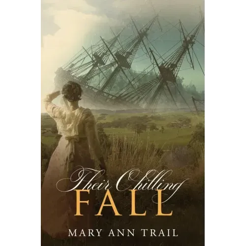 Their Chilling Fall: A Historical Mystery of 1804