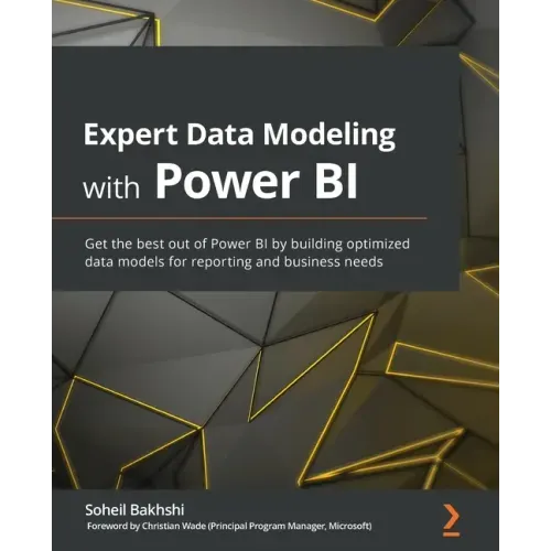 Expert Data Modeling with Power BI: Get the best out of Power BI by building optimized data models for reporting and business needs