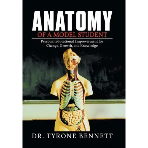 Anatomy of a Model Student: Personal Educational Empowerment for Change, Growth, and Knowledge
