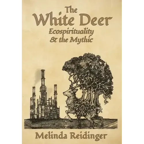 The White Deer: Ecospirituality and the Mythic