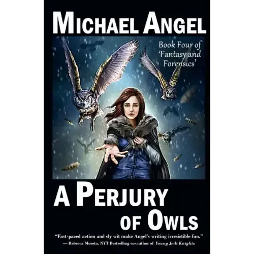 A Perjury of Owls: Book Four of 'Fantasy & Forensics'