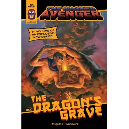 The Masked Avenger and The Dragon's Grave: The Masked Avenger #1