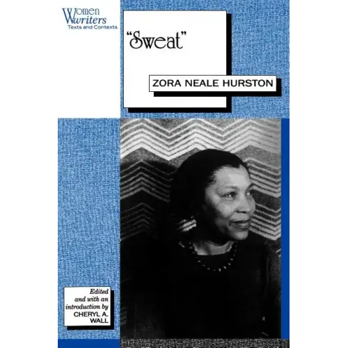 Sweat: Written by Zora Neale Hurston