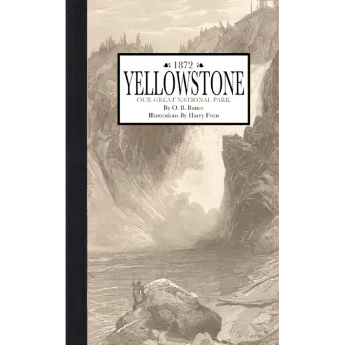 Yellowstone: Our Great National Park