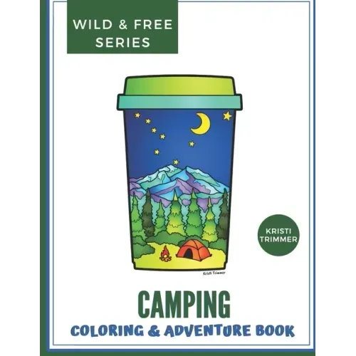 Camping: An Adventure & Coloring Book