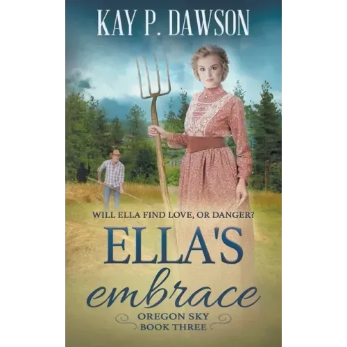 Ella's Embrace: A Historical Christian Romance