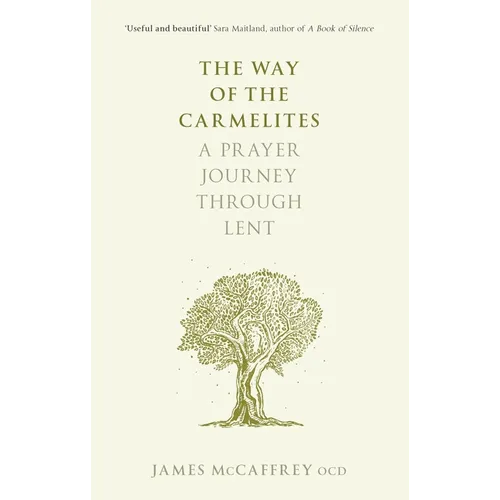 The Way of the Carmelites: A Prayer Journey Through Lent