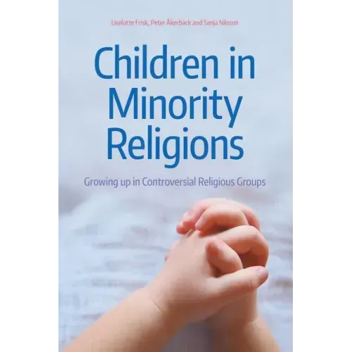 Children in Minority Religions: Growing up in Controversial Religious Groups