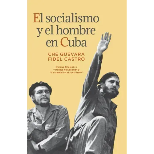 El Socialismo Y El Hombre En Cuba