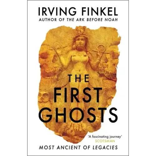 The First Ghosts: Most Ancient of Legacies