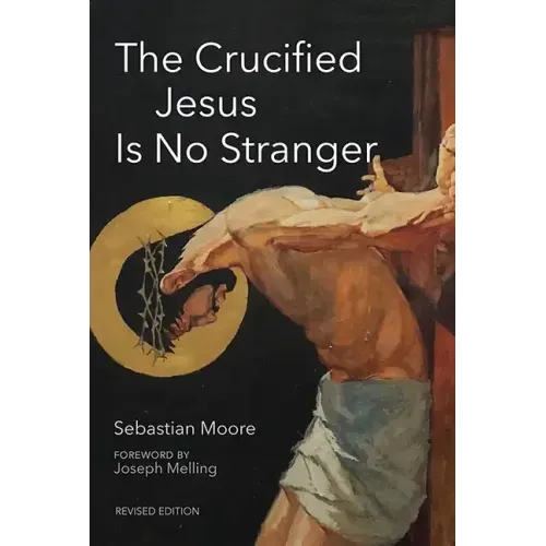 The Crucified Jesus Is No Stranger: Revised Edition