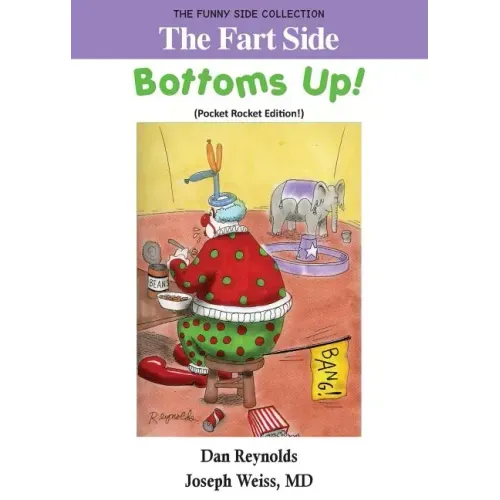 The Fart Side - Bottoms Up! Pocket Rocket Edition: The Funny Side Collection