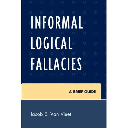 Informal Logical Fallacies: A Brief Guide