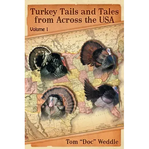 Turkey Tails and Tales from Across the USA: Volume 1