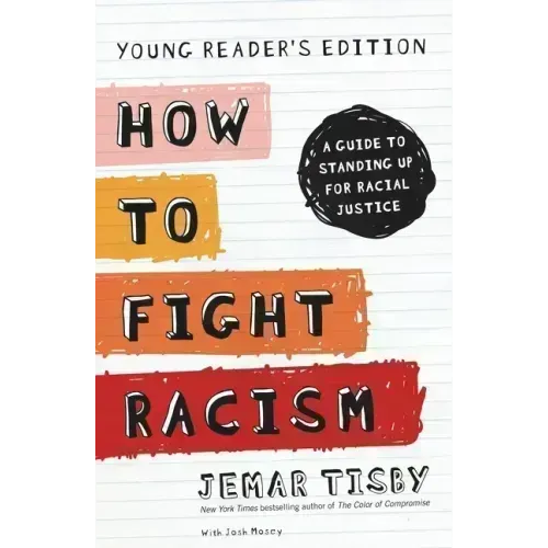 How to Fight Racism: A Guide to Standing Up for Racial Justice