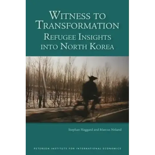 Witness to Transformation: Refugee Insights Into North Korea