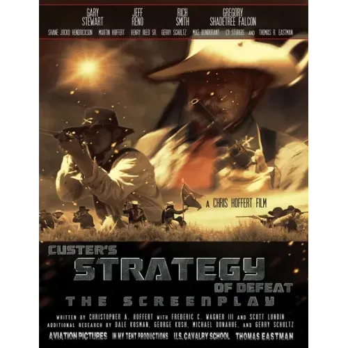 Custer's Strategy of Defeat: The Screenplay