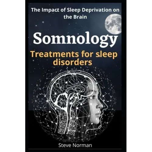 Somnology: Growth of the Somnology and Sleep Medicine Field & Key Components and Guiding Principles for Buildin Sleep Programs: T