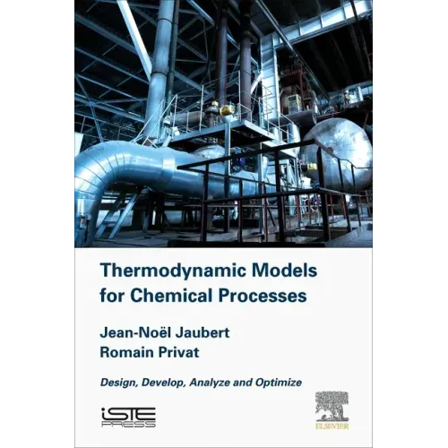 Thermodynamic Models for Chemical Engineering: Design, Develop, Analyse and Optimize