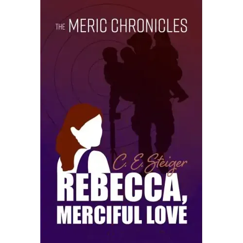 The MERIC Chronicles: Rebecca, Merciful Love