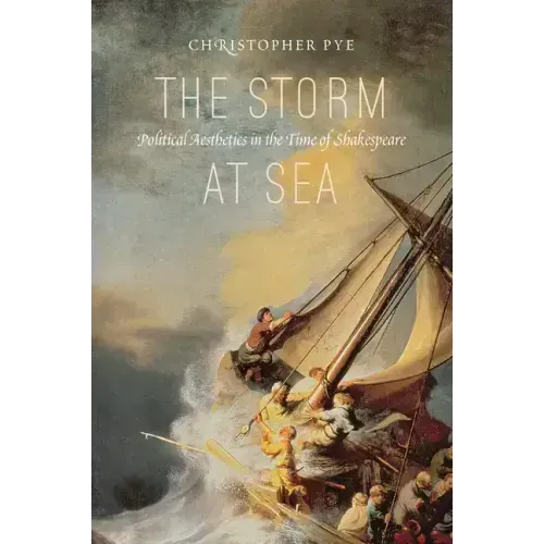 The Storm at Sea: Political Aesthetics in the Time of Shakespeare
