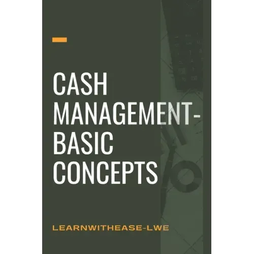Cash management- basic concepts: learn the cash management basis