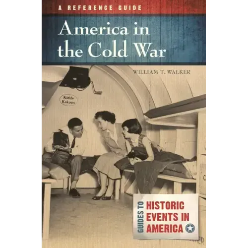 America in the Cold War: A Reference Guide