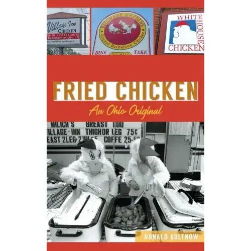 Barberton Fried Chicken: An Ohio Original