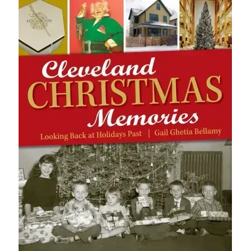 Cleveland Christmas Memories: Looking Back at Holidays Past