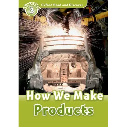 Read and Discover Level 3 How We Make Products