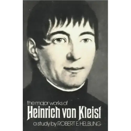 Heinrich Von Kleist: The Major Works
