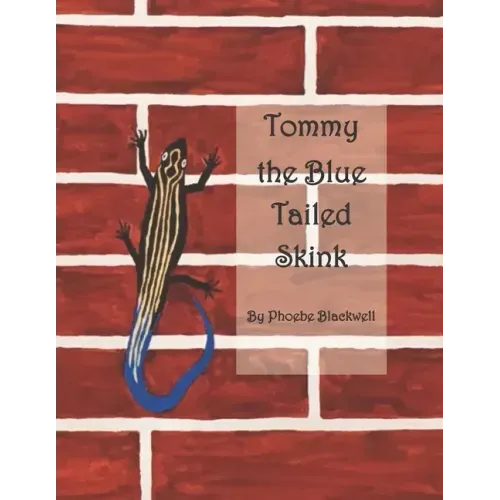 Tommy the Blue Tailed Skink