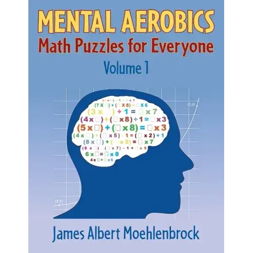 Mental Aerobics -- Math Puzzles for Everyone