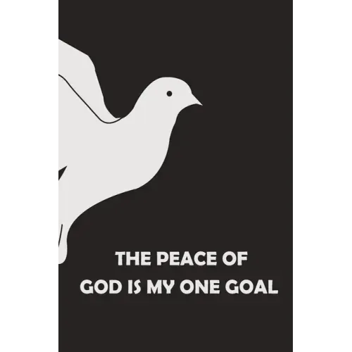 The Peace of God is My One Goal